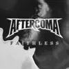 Aftercoma - Faithless